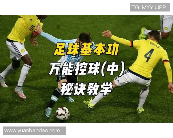 足球控球技巧精华集锦展现球员灵动与智慧的完美结合 足球控球技巧精华集锦展现球员灵动与智慧的完美结合